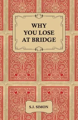 De ce pierzi la bridge - Why You Lose at Bridge