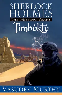 Sherlock Holmes anii dispăruți: Timbuktu - Sherlock Holmes Missing Years: Timbuktu