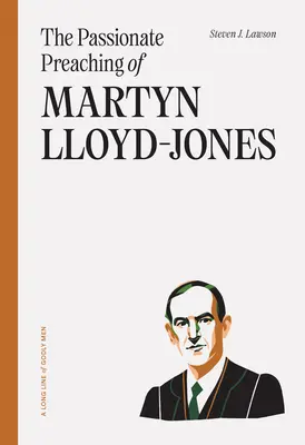Predica pasională a lui Martyn Lloyd-Jones - The Passionate Preaching of Martyn Lloyd-Jones