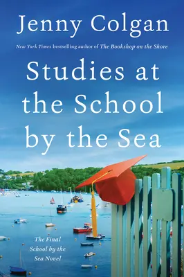 Studii la Școala de lângă mare: Al patrulea roman al Școlii de lângă mare - Studies at the School by the Sea: The Fourth School by the Sea Novel