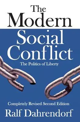 Conflictul social modern: The Politics of Liberty (Politica libertății) - The Modern Social Conflict: The Politics of Liberty