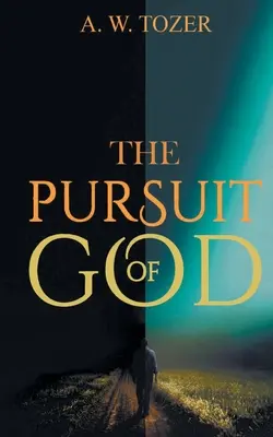 Căutarea lui Dumnezeu - The Pursuit of God