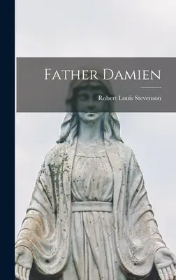 Părintele Damien - Father Damien