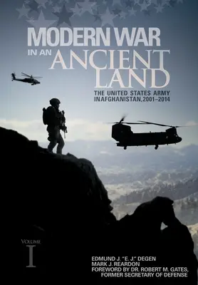 Război modern într-un ținut străvechi: The United States Army in Afghanistan, 2001-2014 Volume I: The United States Army in Afghanistan, 2001-2014 Volume II: - Modern War in an Ancient Land: The United States Army in Afghanistan, 2001-2014 Volume I: The United States Army in Afghanistan, 2001-2014 Volume II: