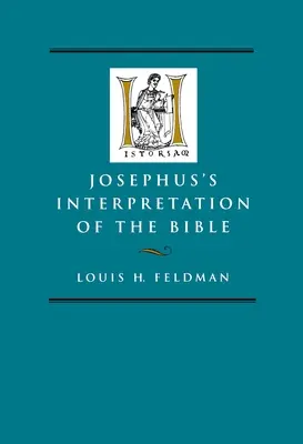 Interpretarea Bibliei de către Josephus: Volumul 27 - Josephus's Interpretation of the Bible: Volume 27