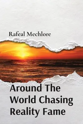 În jurul lumii în căutarea faimei Reality - Around The World Chasing Reality Fame