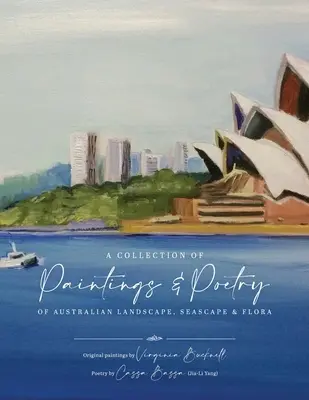 O colecție de picturi și poezii despre peisajul, peisajul marin și flora australiană - A Collection of Paintings and Poetry of Australian Landscape, Seascape and Flora