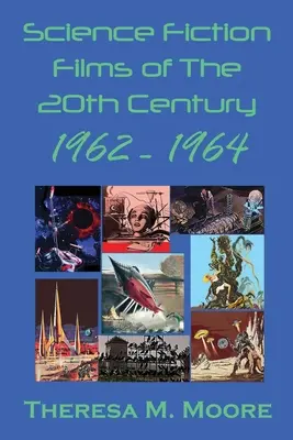 Filmele science-fiction ale secolului XX: 1962 - 1964 - Science Fiction Films of The 20th Century: 1962 - 1964