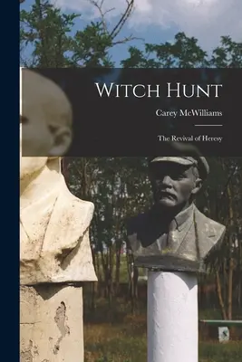 Vânătoarea de vrăjitoare: renașterea ereziei - Witch Hunt: the Revival of Heresy