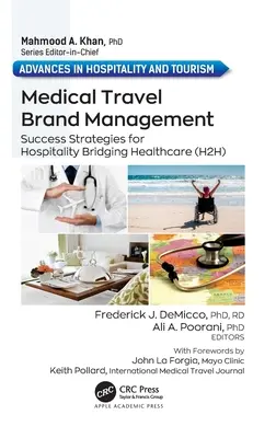 Managementul mărcii de turism medical: Strategii de succes pentru Hospitality Bridging Healthcare (H2H) - Medical Travel Brand Management: Success Strategies for Hospitality Bridging Healthcare (H2H)