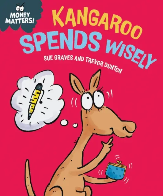 Banii contează: Cangurul cheltuie cu înțelepciune - Money Matters: Kangaroo Spends Wisely