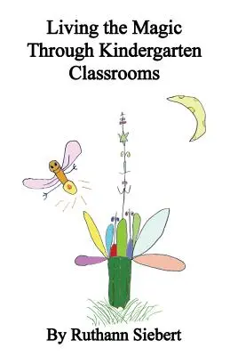 Trăind magia prin clasele de grădiniță - Living the Magic Through Kindergarten Classrooms