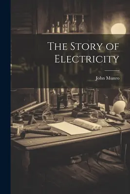 Povestea electricității - The Story of Electricity
