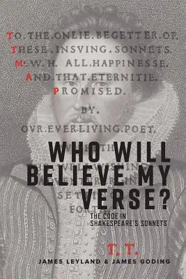 Who Will Believe My Verse? Codul în sonetele lui Shakespeare - Who Will Believe My Verse?: The Code in Shakespeare's Sonnets