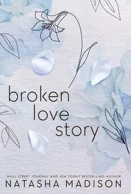 Broken Love Story (Hardcover): Un mic oraș singur mama Romance - Broken Love Story (Hardcover): A Small Town Single Mom Romance