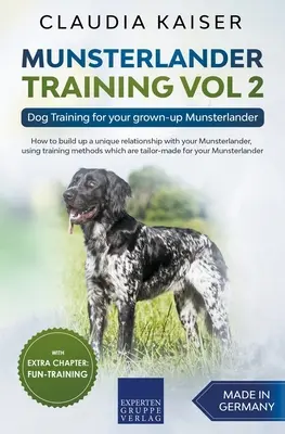 Dresaj Munsterlander Vol 2 - Dresaj canin pentru Munsterlanderul tău adult - Munsterlander Training Vol 2 - Dog Training for your grown-up Munsterlander