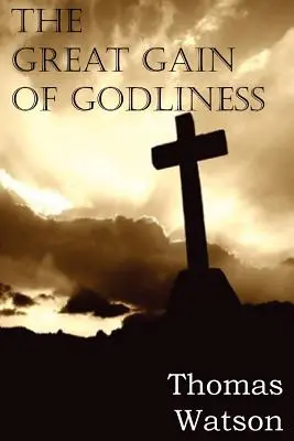 Marele câștig al evlaviei - The Great Gain of Godliness