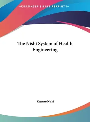 Sistemul Nishi de inginerie a sănătății - The Nishi System of Health Engineering