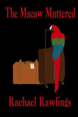 Macaw a mormăit - The Macaw Muttered