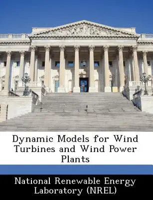Modele dinamice pentru turbinele eoliene și centralele eoliene - Dynamic Models for Wind Turbines and Wind Power Plants