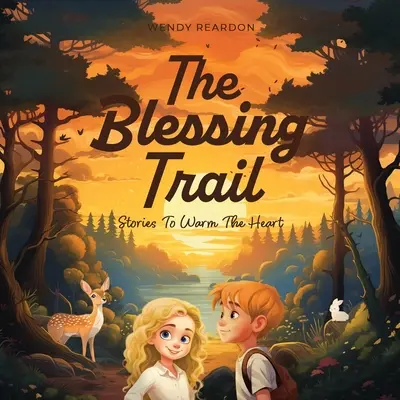 Drumul binecuvântărilor: Povești pentru încălzirea inimii - The Blessing Trail: Stories to Warm the Heart