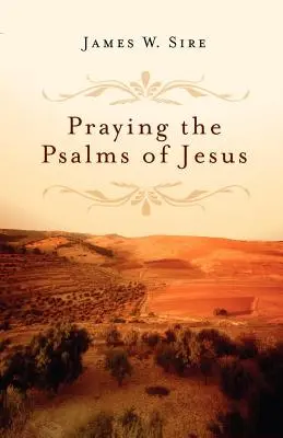 Rugăciunea psalmilor lui Isus - Praying the Psalms of Jesus