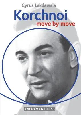 Korchnoi: Mișcare cu Mișcare - Korchnoi: Move by Move