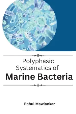 Sistematica polifazică a bacteriilor marine - Polyphasic Systematics of Marine Bacteria