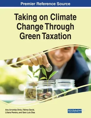 Combaterea schimbărilor climatice prin impozitarea ecologică - Taking on Climate Change Through Green Taxation