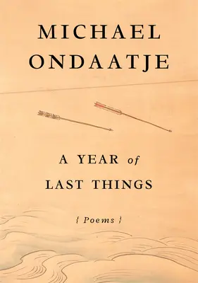 Un an al ultimelor lucruri: Poezii - A Year of Last Things: Poems