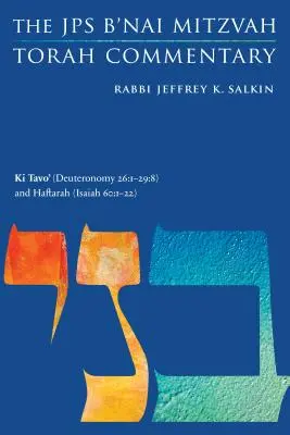 KI Tavo' (Deuteronom 26:1-29:8) și Haftarah (Isaia 60:1-22): Comentariul JPS B'Nai Mitzvah Tora - KI Tavo' (Deuteronomy 26:1-29:8) and Haftarah (Isaiah 60:1-22): The JPS B'Nai Mitzvah Torah Commentary