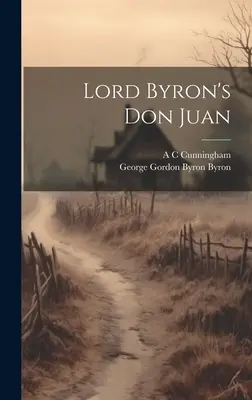 Don Juan de Lord Byron - Lord Byron's Don Juan
