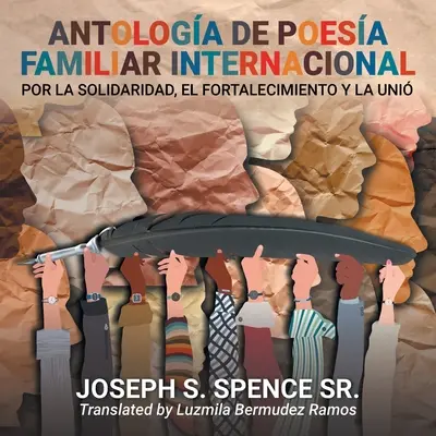 Antologa de poesa familiar internațional: por la solidaridad, el fortalecimiento y la unin - Antologa de poesa familiar internacional: por la solidaridad, el fortalecimiento y la unin