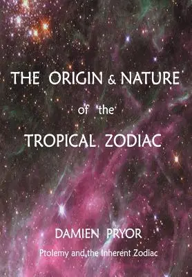 Originea și natura zodiacului tropical - The Origin & Nature of the Tropical Zodiac