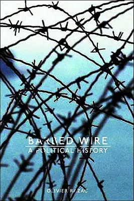 Barbed Wire: O istorie politică - Barbed Wire: A Political History