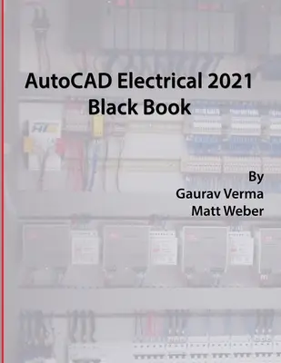 AutoCAD Electrical 2021 Carte neagră - AutoCAD Electrical 2021 Black Book