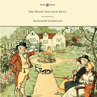 Casa pe care a construit-o Jack - ilustrat de Randolph Caldecott - The House That Jack Built - Illustrated by Randolph Caldecott