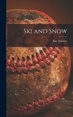 Schi și zăpadă - Ski and Snow