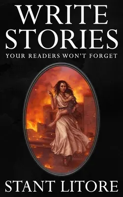 Scrie povești pe care cititorii tăi nu le vor uita - Write Stories Your Readers Won't Forget