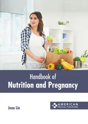 Manual de nutriție și sarcină - Handbook of Nutrition and Pregnancy