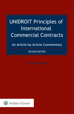 Principiile UNIDROIT ale contractelor comerciale internaționale. Un comentariu articol cu articol - UNIDROIT Principles of International Commercial Contracts. An Article-by-Article Commentary