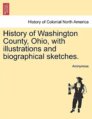 History of Washington County, Ohio, cu ilustrații și schițe biografice. - History of Washington County, Ohio, with illustrations and biographical sketches.