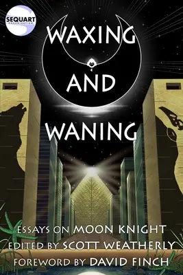 Waxing and Waning: Eseuri despre Moon Knight - Waxing and Waning: Essays on Moon Knight