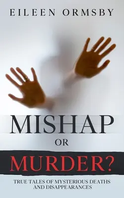 Întâmplare sau crimă? - Mishap or Murder?