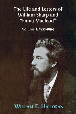 Viața și scrisorile lui William Sharp și Fiona Macleod