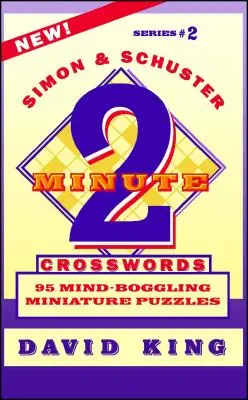 Simon & Schuster Two-Minute Crosswords Vol. 2: 95 de puzzle-uri miniaturale uluitoare - Simon & Schuster Two-Minute Crosswords Vol. 2: 95 Mind-Boggling Miniature Puzzles
