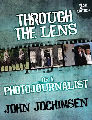 Prin obiectivul unui fotojurnalist - ediția a 2-a - Through the Lens of a Photojournalist - 2nd Edition