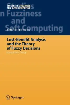 Analiza cost-beneficiu și teoria deciziilor fuzzy: Teoria valorii fuzzy - Cost-Benefit Analysis and the Theory of Fuzzy Decisions: Fuzzy Value Theory