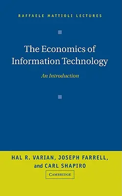 Economia tehnologiei informației: O introducere - The Economics of Information Technology: An Introduction