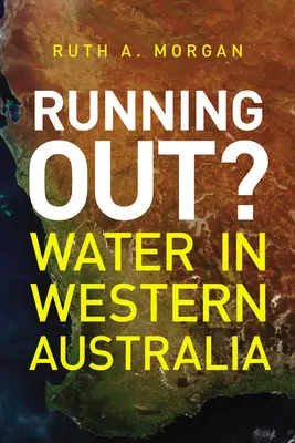Rămâneți fără?: Apa în Australia de Vest - Running Out?: Water in Western Australia